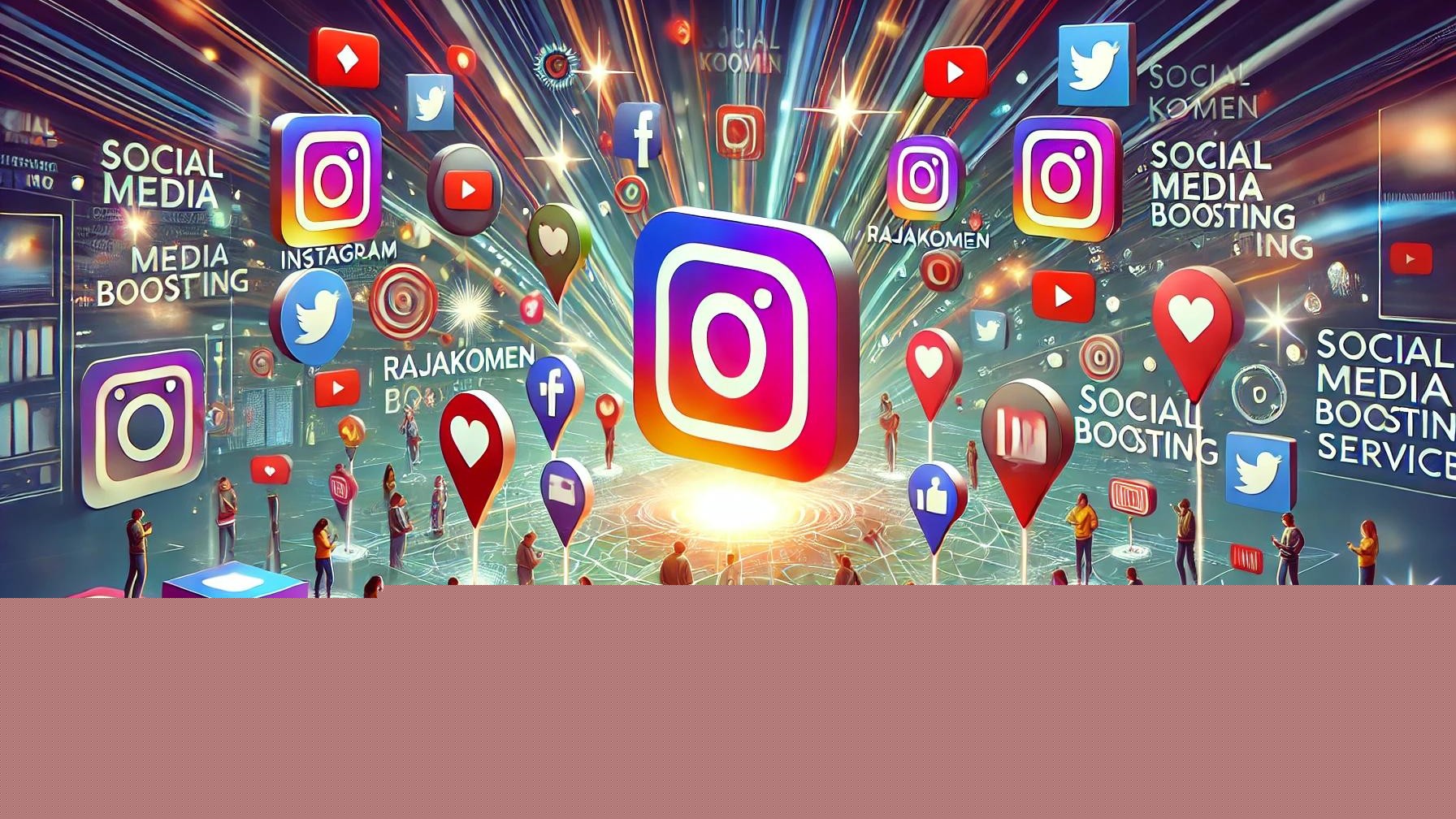 RajaKomen.com: Cara Ampuh Meningkatkan Engagement di Instagram dan YouTube